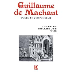 Guillaume de Machaut: Colloque-table ronde (Actes et colloques) (French Edition)