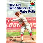The Girl Who Struck Out Babe Ruth (On My Own History, Grades 2-3) book cover