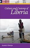 Culture and Customs of Liberia (Culture & Customs of Africa)