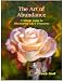 The Art of Abundance: A Simple Guide to Discovering Life's Treasures (The Artful Living Series)