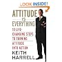 Attitude is Everything Rev Ed: 10 Life-Changing Steps to Turning Attitude into Action