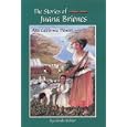 The Stories of Juana Briones: Alta California Pioneer by Glenda Richter and Della Heywood