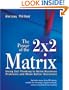 The Power of the 2 x 2 Matrix: Using 2 x 2 Thinking to Solve Business Problems and Make Better Decisions (Jossey-Bass Business & Management)