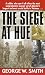 The Siege at Hue by George W. Smith