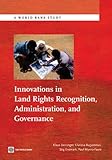 Innovations in land rights recognition, administration, and governance