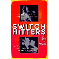 Switch Hitters: Lesbians Write Gay Male Erotica and Gay Men Write Lesbian Erotica