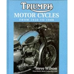 Triumph Motor Cycles Since 1950 (British Motor cycles since 1950)