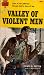 Search : Valley of Violent Men