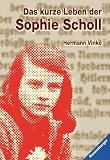 Das kurze Leben der Sophie Scholl