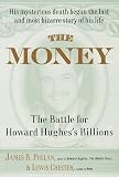 The Money: The Battle for Howard Hughes`s Billions