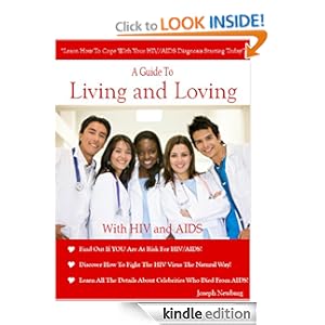 A Guide To Living And Loving With HIV and AIDS