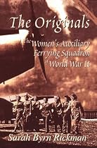 The Originals: The Women's Auxiliary Ferrying Squadron of World War II