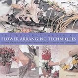 Encyclopaedia of Flower Arranging Techniques: A Visual Guide to Creating Arrangements for All Occasions