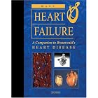 Click here to buy Heart Failure: A Companion to Braunwald's Heart Disease by Douglas L. Mann.