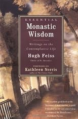 Essential Monastic Wisdom: Writings on the Contemplative Life