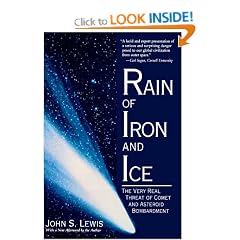 Rain of Iron and Ice: Very Real Threat of Comet and Asteroid Bombardment (Helix Books)