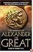 The Wisdom of Alexander the Great: Enduring Leadership Lessons From the Man Who Created an Empire