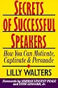 Secrets of Successful Speakers: How You Can Motivate, Captivate, and Persuade