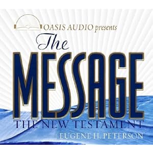 The Message: The New Testament in Contemporary Language by Eugene H Petersen and Kelly Ryan Dolan