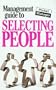 The Management Guide to Selecting People: The Pocket Manager (Management Guides - Oval Books)