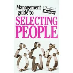 The Management Guide to Selecting People (Management Guides)
