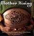 Mother Rising: The Blessingway Journey into Motherhood