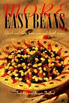 More Easy Beans: Quick and Tasty Bean, Pea and Lentil Recipes