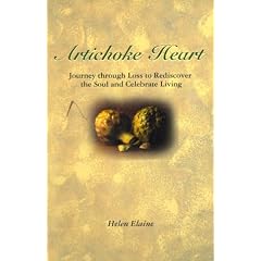 Artichoke Heart: Journeys Through Loss to Rediscover Soul and Celebrate Living