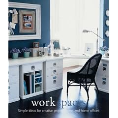 Work Spaces: Simple Ideas for Creative Project Rooms and Home Offices (Design Library)