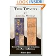 Two Towers: The de-Christianization of America and a Plan for Renewal by John D. Meehan
