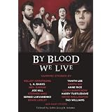 By Blood We Liveby John Joseph Adams
