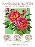 cover of Handmade Flowers from Paper and Fabric (A David & Charles Craft Book)