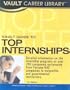 Vault Guide to Top Internships