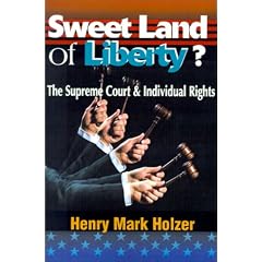 Sweet Land of Liberty?: The Supreme Court and Individual Rights