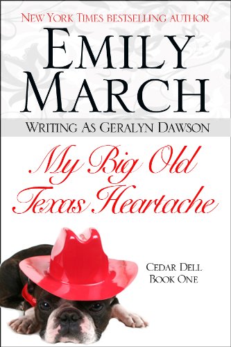 My Big Old Texas Heartache (Cedar Dell, Texas) by Geralyn Dawson