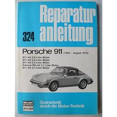 Porsche 911 2,0l / 2,2l / 2,4l / 2,7l / RS 2,7l (1963- August 1975/76)- Reparaturanleitung Bucheli Verlag Nr. 324 - sehr selten
