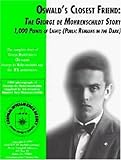 1,000 Points of Light: The Public Remains in the Dark (Oswald's Closest Friend: The George De Mohrenschildt Story, Volume 1)