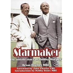 Starmaker - the untold story: The Untold Story of Jimmy Murphy