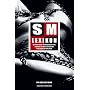SM-Lexikon: Der Inside-F�hrer zum Sadomasochismus: Praktiken, Personen, Literatur, Film, Philosophie und vieles mehr