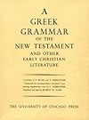 Greek Grammar of the New Testament and Other Early Christian Literature
