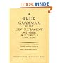 Greek Grammar of the New Testament and Other Early Christian Literature