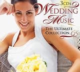 Wedding Music: The Ultimate Collection
