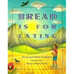Bread Is for Eating (Foods of the World)