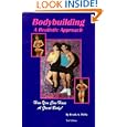 Bodybuilding a Realistic Approach: How You Can Have a Great Body! by Frank A. Melfa