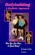 Bodybuilding a Realistic Approach: How You Can Have a Great Body!