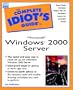 The Complete Idiot's Guide to Microsoft Windows 2000 Server