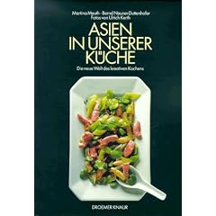 Asien in unserer K�che oder Der west-�stliche K�chendiwan