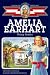 Amelia Earhart: Young Aviator (Childhood of Famous Americans)