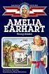 Amelia Earhart: Young Aviator (Childhood of Famous Americans)