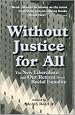 Without Justice for All: The New Liberalism and Our Retreat from Racial Equality